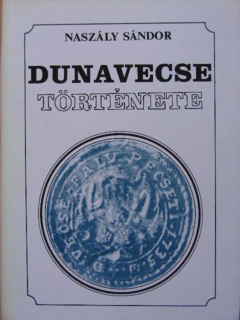 Naszály Sándor - Dunavecse története [antikvár]