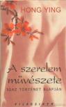 HONG YING - A szerelem művészete [antikvár]