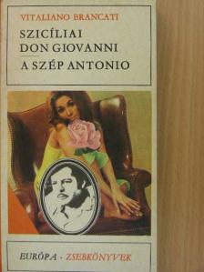 Vitaliano Brancati - Szicíliai Don Giovanni/A szép Antonio [antikvár]