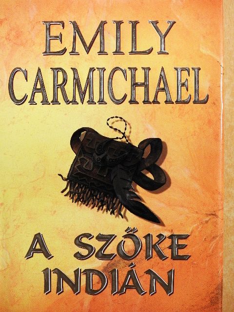 Emily Carmichael - A szőke indián [antikvár]