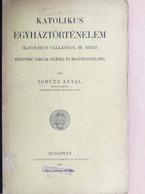 Schütz Antal - Katolikus egyháztörténelem [antikvár]