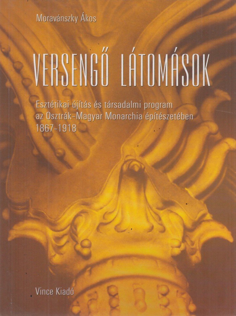 Moravánszky Ákos - Versengő látomások [antikvár]