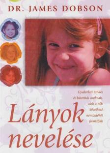 Dr. James Dobson - Lányok nevelése [antikvár]