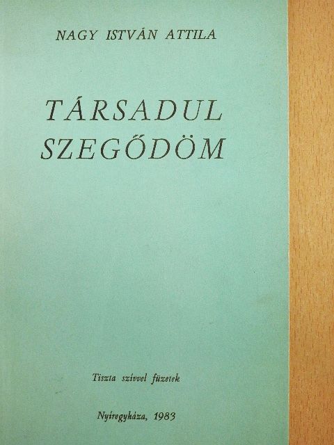 Nagy István Attila - Társadul szegődöm [antikvár]