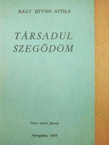Nagy István Attila - Társadul szegődöm [antikvár]