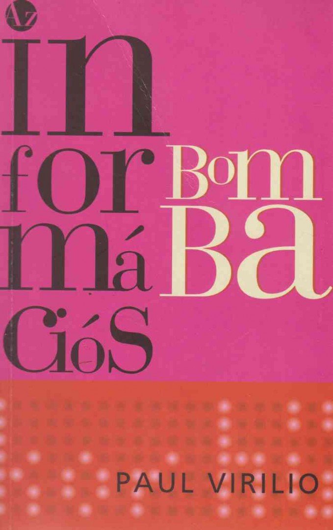 Paul Virilio - Az információs bomba [antikvár]