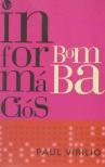 Paul Virilio - Az információs bomba [antikvár]