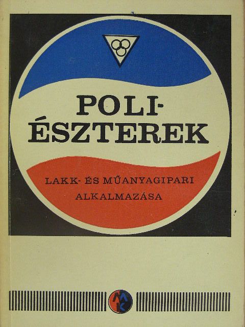 Csomor Sándor - Poliészterek lakk- és műanyagipari alkalmazása [antikvár]
