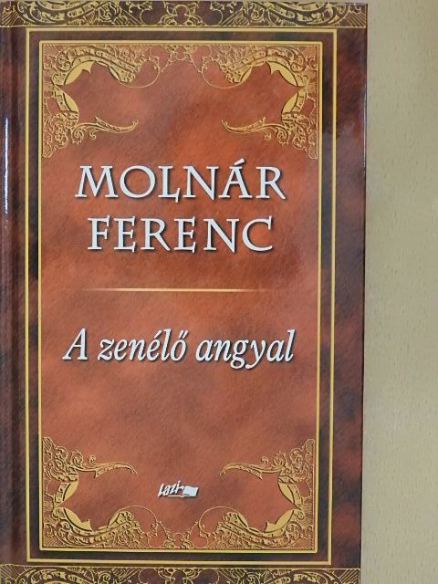 Molnár Ferenc - A zenélő angyal [antikvár]