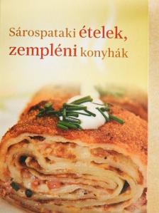 Csörnök Mariann - Sárospataki ételek, zempléni konyhák [antikvár]