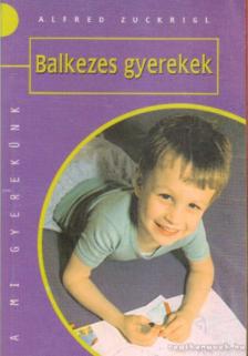 Zuckrigl, Alfred - Balkezes gyerekek [antikvár]