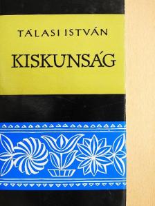 Tálasi István - Kiskunság [antikvár]