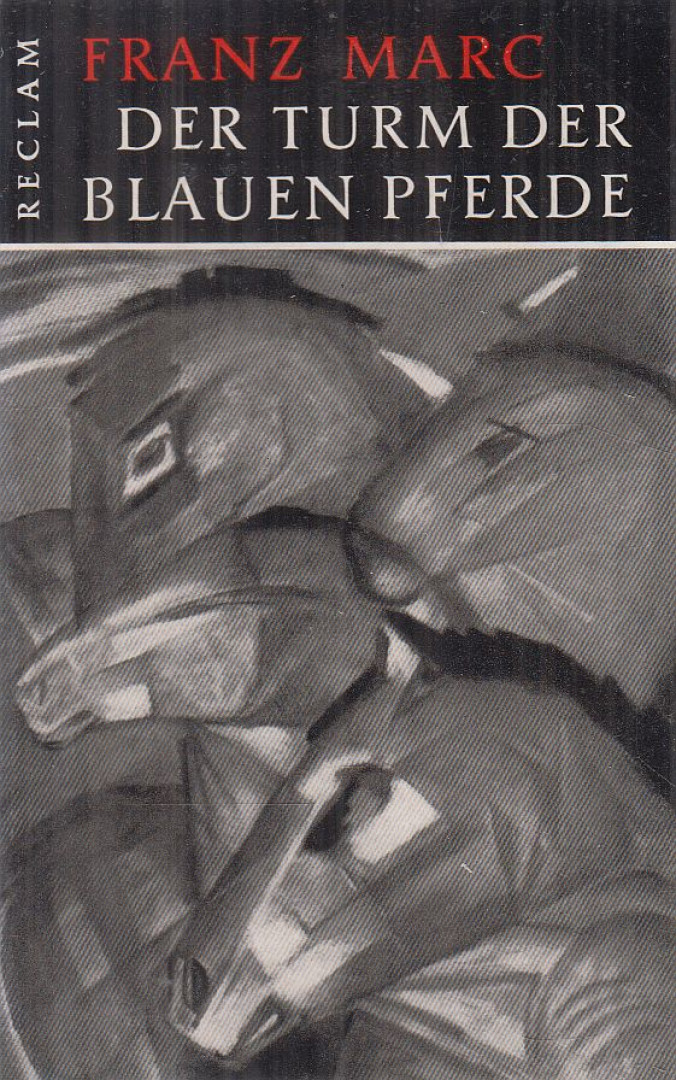 Klaus Lankheit - Franz Marc - Der Turm der blauen Pferde [antikvár]