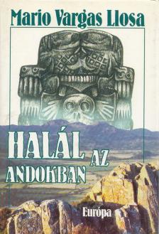 Mario VARGAS LLOSA - Halál az Andokban [antikvár]