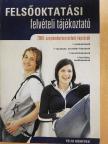 Felsőoktatási felvételi tájékoztató 2008 [antikvár]