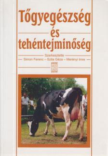 Simon Ferenc, Szita Géza, Merényi Imre - Tőgyegészség és tehéntejminőség [antikvár]