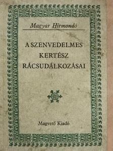 Lippai János - A szenvedelmes kertész rácsudálkozásai [antikvár]