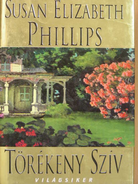Susan Elizabeth Phillips - Törékeny szív [antikvár]