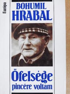 Bohumil Hrabal - Őfelsége pincére voltam [antikvár]