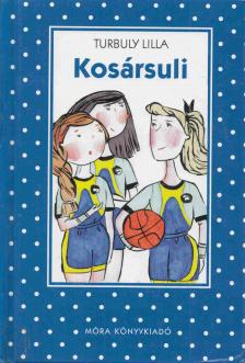 Turbuly Lilla - Kosársuli [antikvár]