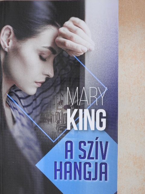 Mary King - A szív hangja [antikvár]