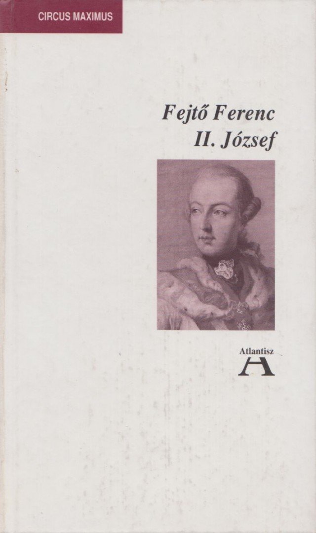 Fejtő Ferenc - II. József [antikvár]