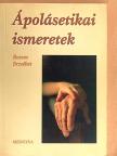 Rozsos Erzsébet - Ápolásetikai ismeretek [antikvár]