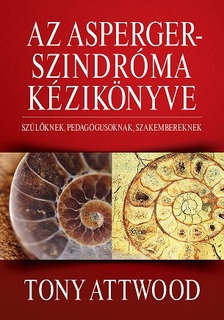 Tony Attwood - Az Asperger-szindróma kézikönyve [eKönyv: epub, mobi]