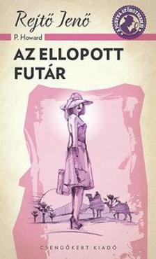 Rejtő Jenő - Az ellopott futár