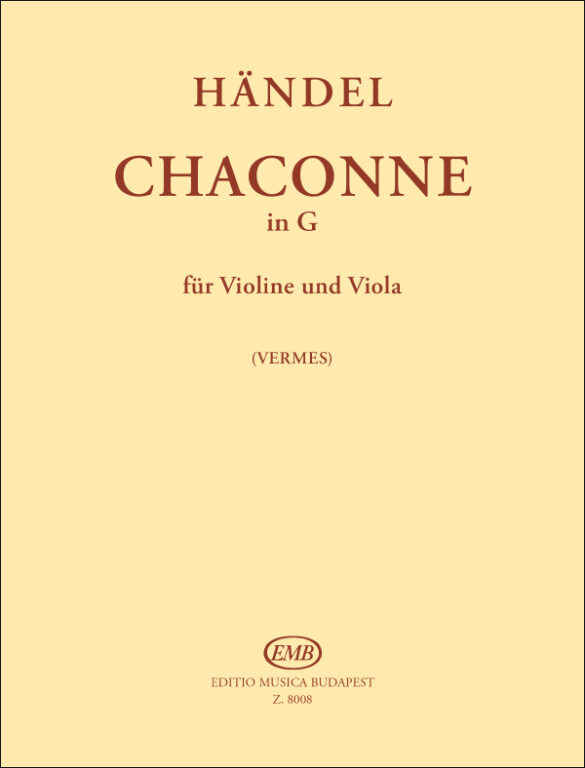 HAENDEL - CHACONNE IN G FÜR VIOLINE UND VIOLA (VERMES MÁRIA)