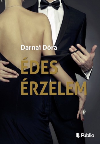 Dóra Darnai - Édes Érzelem [eKönyv: epub, mobi]