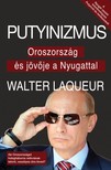Walter Laqueur - Putyinizmus [eKönyv: epub, mobi]