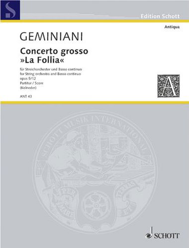 GEMINIANI - CONCERTO GROSSO "LA FOLLIA" FÜR STREICHORCHESTER UND BC. OP 5/12  PARTITUR