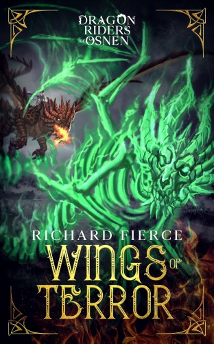 Fierce Richard - Wings of Terror - Dragon Riders of Osnen Book 5 [eKönyv: epub, mobi]