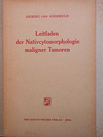 Dr. Hans Siering - Leitfaden der Nativcytomorphologie maligner Tumoren [antikvár]
