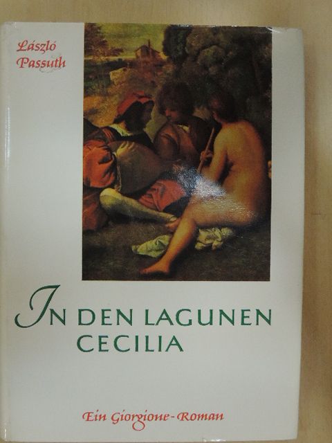 László Passuth - In den Lagunen Cecilia [antikvár]