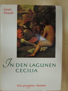 László Passuth - In den Lagunen Cecilia [antikvár]
