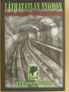Steiner Ádám - Halálos rokonság [antikvár]
