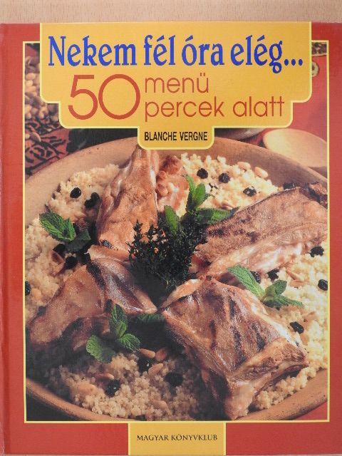 Blanche Vergne - Nekem fél óra elég... [antikvár]