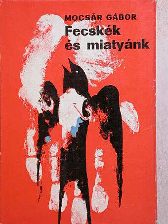 Mocsár Gábor - Fecskék és miatyánk [antikvár]