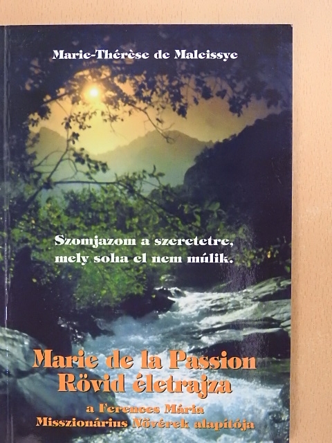 Marie-Thérése de Maleissye - Marie de la Passion rövid életrajza [antikvár]