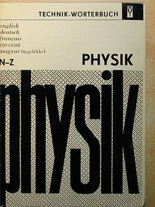 Prof. Dr. Günther Eisenreich - Technik-Wörterbuch Physik N-Z-ig (töredék) [antikvár]