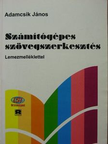 Adamcsik János - Számítógépes szövegszerkesztés - Floppyval [antikvár]