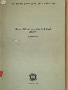 Kurrens külföldi periodikus kiadványok jegyzéke [antikvár]