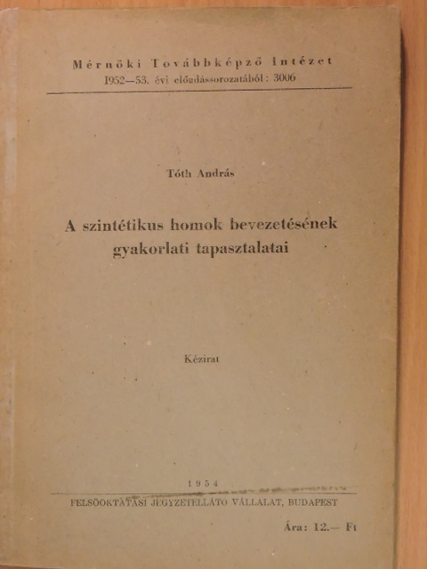 Tóth András - A szintétikus homok bevezetésének gyakorlati tapasztalatai [antikvár]