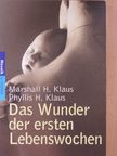 Marshall H. Klaus - Das Wunder der ersten Lebenswochen [antikvár]
