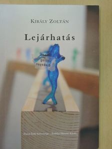 Király Zoltán - Lejárhatás [antikvár]