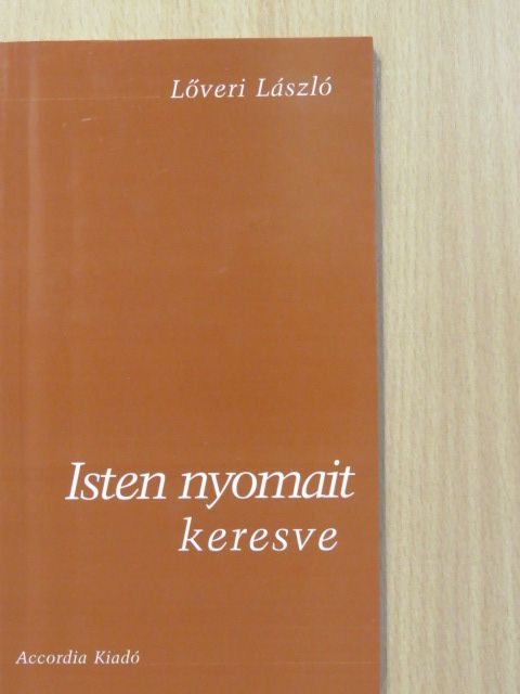 Lőveri László - Isten nyomait keresve (dedikált példány) [antikvár]