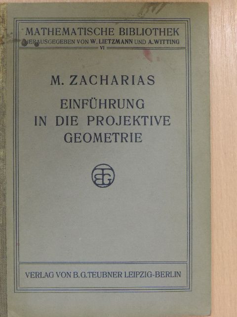 Dr. Max Zacharias - Einführung in die projektive Geometrie [antikvár]
