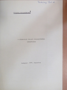 A köznevelés távlati fejlesztésének koncepciója 1979. augusztus [antikvár]